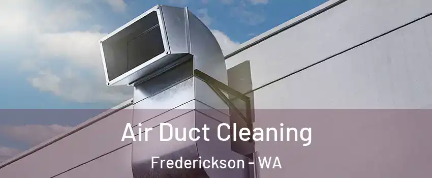  Air Duct Cleaning Frederickson - WA