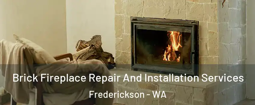  Brick Fireplace Repair And Installation Services Frederickson - WA