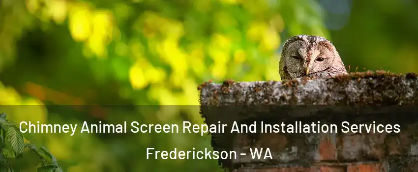  Chimney Animal Screen Repair And Installation Services Frederickson - WA