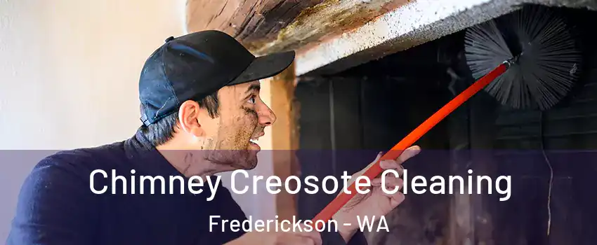  Chimney Creosote Cleaning Frederickson - WA