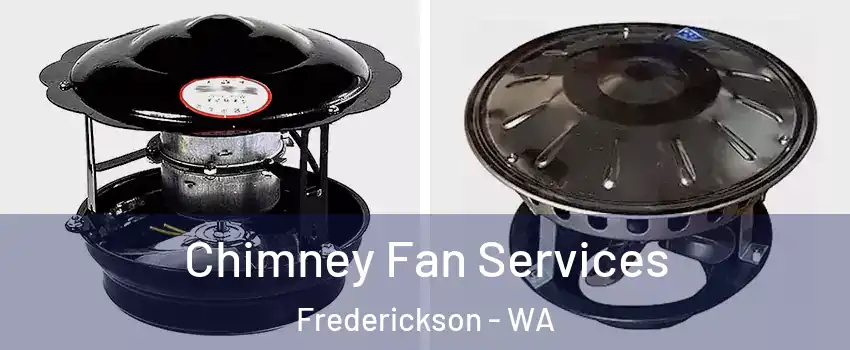  Chimney Fan Services Frederickson - WA