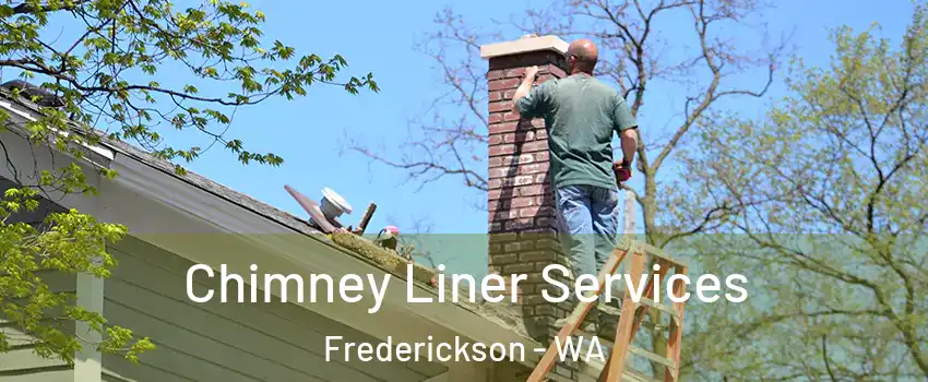  Chimney Liner Services Frederickson - WA