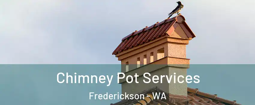  Chimney Pot Services Frederickson - WA