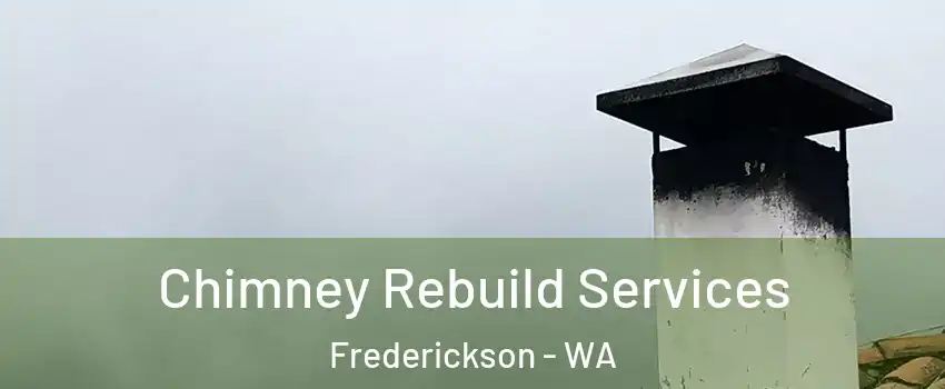 Chimney Rebuild Services Frederickson - WA