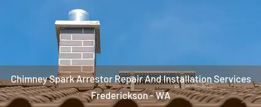  Chimney Spark Arrestor Repair And Installation Services Frederickson - WA