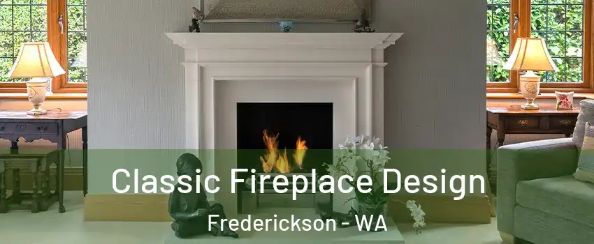  Classic Fireplace Design Frederickson - WA