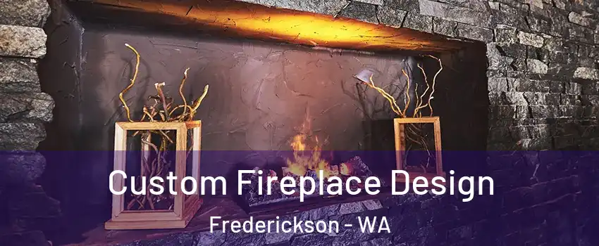  Custom Fireplace Design Frederickson - WA