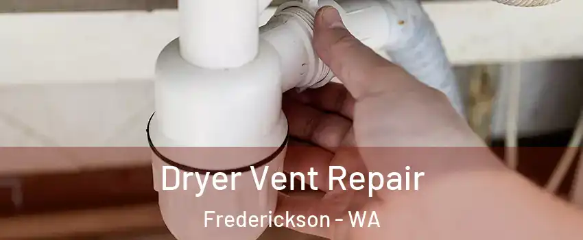  Dryer Vent Repair Frederickson - WA
