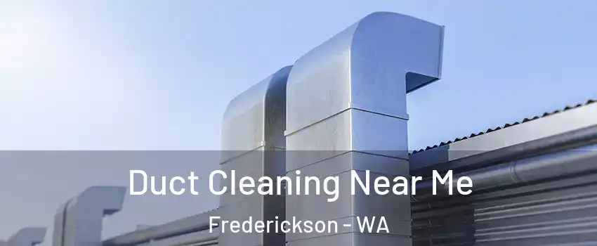  Duct Cleaning Near Me Frederickson - WA