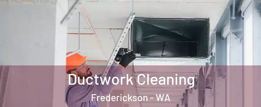  Ductwork Cleaning Frederickson - WA