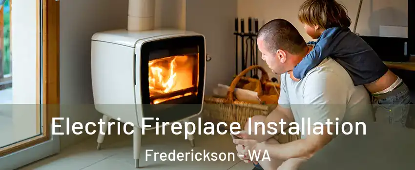  Electric Fireplace Installation Frederickson - WA