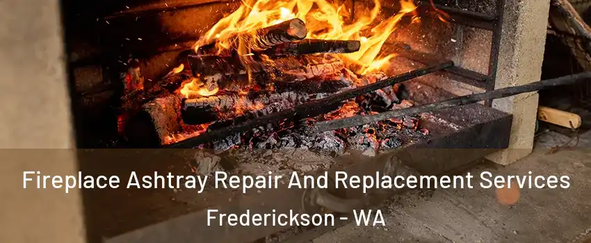  Fireplace Ashtray Repair And Replacement Services Frederickson - WA