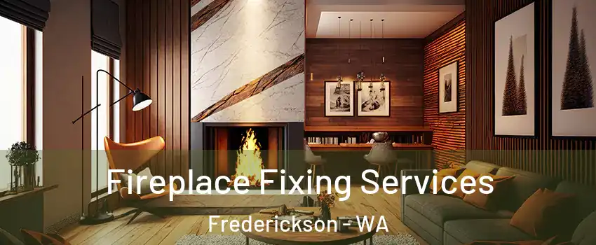  Fireplace Fixing Services Frederickson - WA
