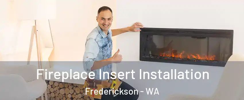  Fireplace Insert Installation Frederickson - WA