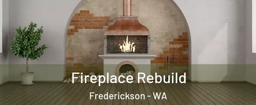  Fireplace Rebuild Frederickson - WA