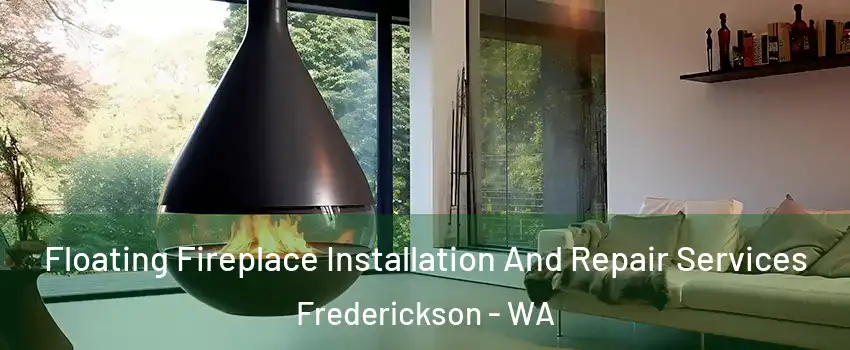  Floating Fireplace Installation And Repair Services Frederickson - WA