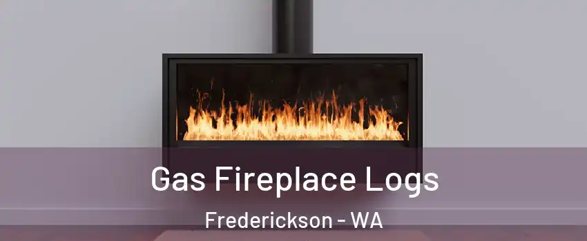  Gas Fireplace Logs Frederickson - WA