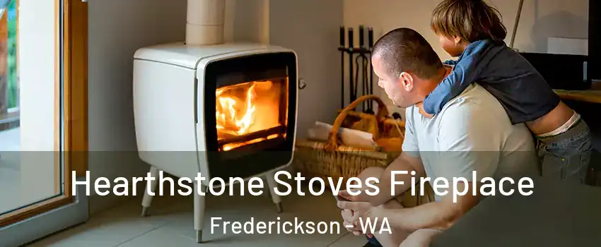  Hearthstone Stoves Fireplace Frederickson - WA