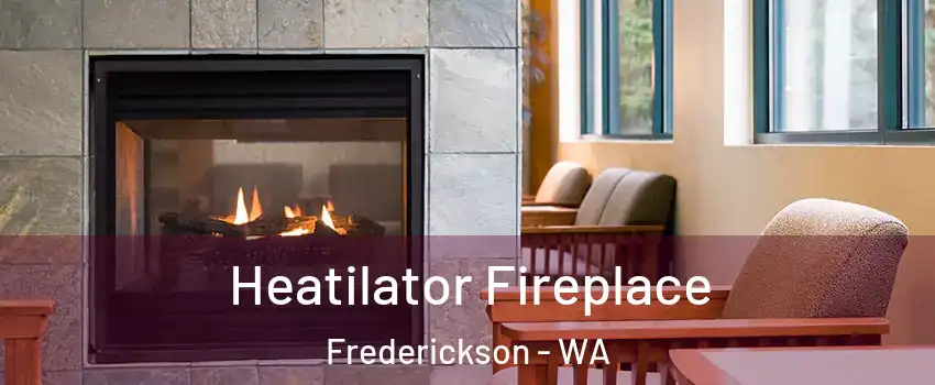  Heatilator Fireplace Frederickson - WA