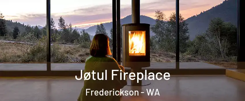  Jøtul Fireplace Frederickson - WA