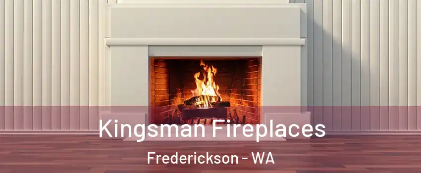 Kingsman Fireplaces Frederickson - WA