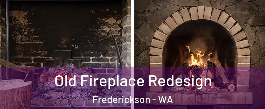  Old Fireplace Redesign Frederickson - WA