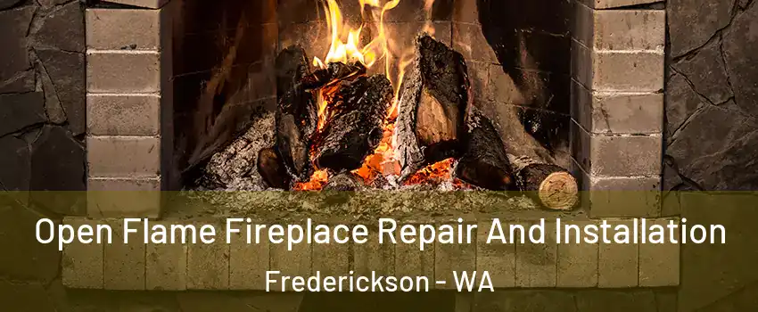  Open Flame Fireplace Repair And Installation Frederickson - WA