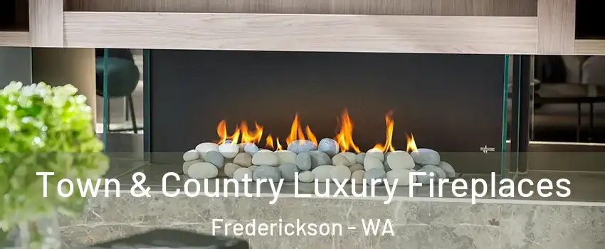  Town & Country Luxury Fireplaces Frederickson - WA