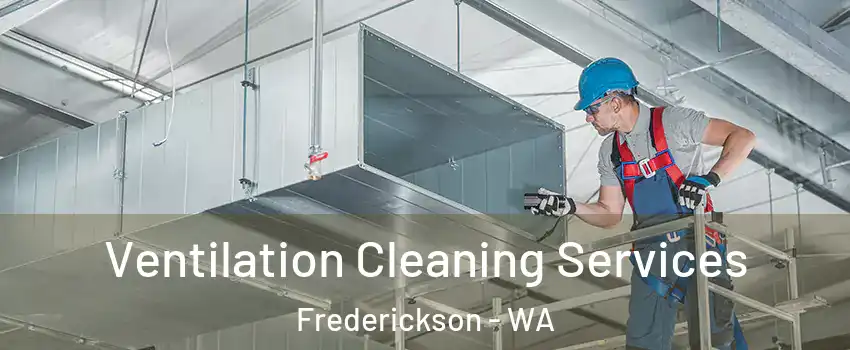  Ventilation Cleaning Services Frederickson - WA